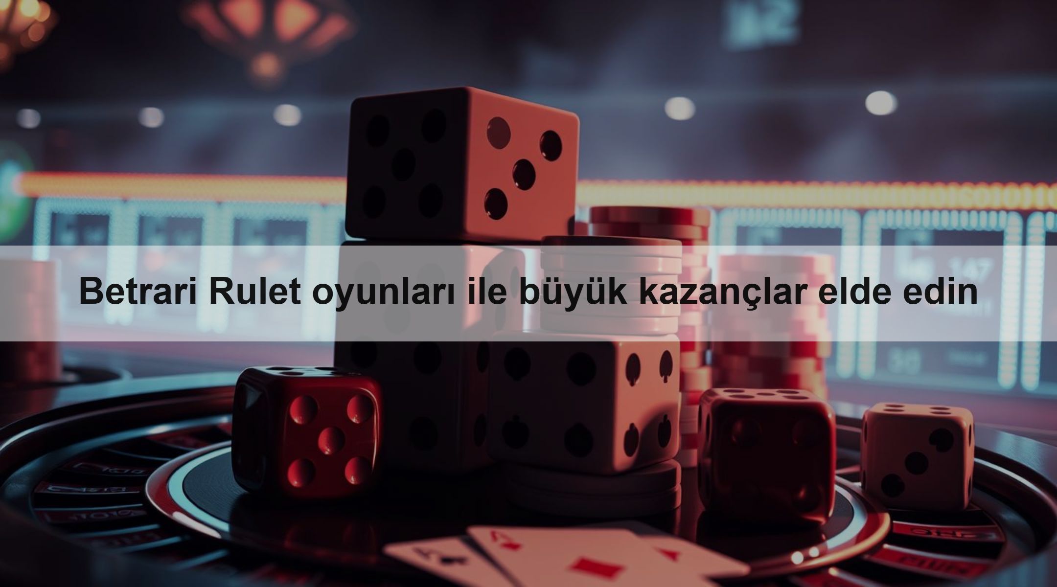 Betrari Rulet oyunları ile büyük kazançlar elde edin
