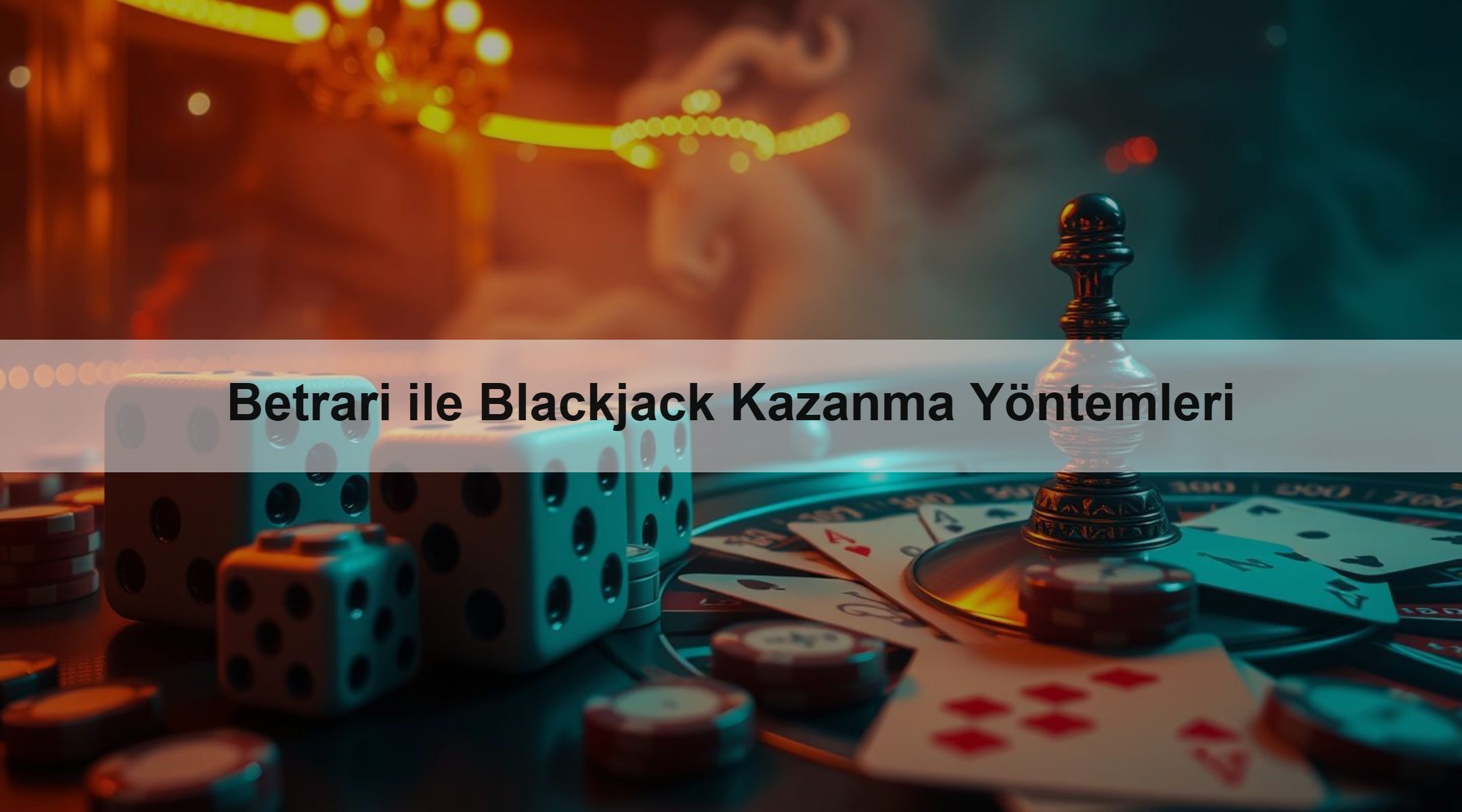 Betrari ile Blackjack Kazanma Yöntemleri