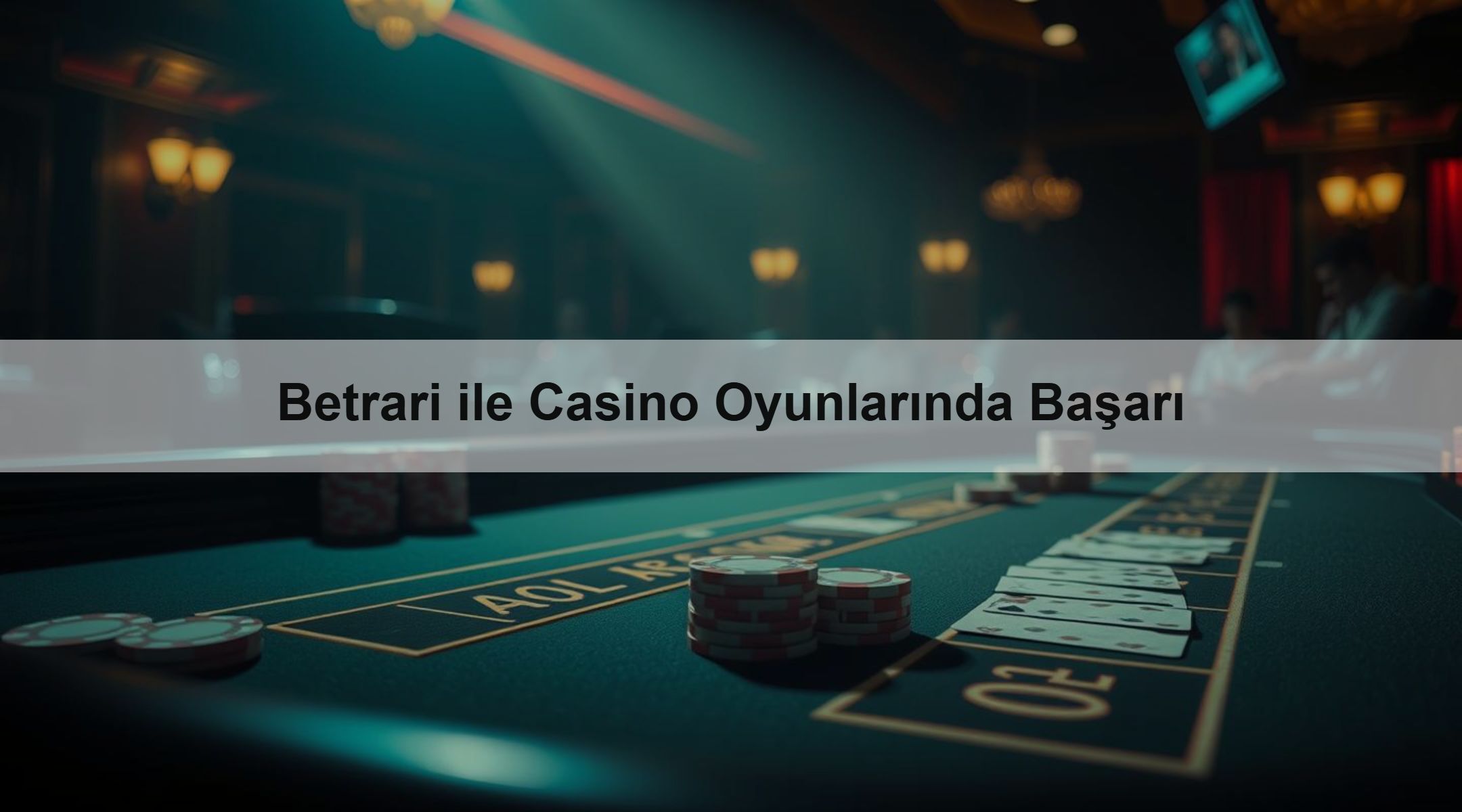 Betrari ile Casino Oyunlarında Başarı