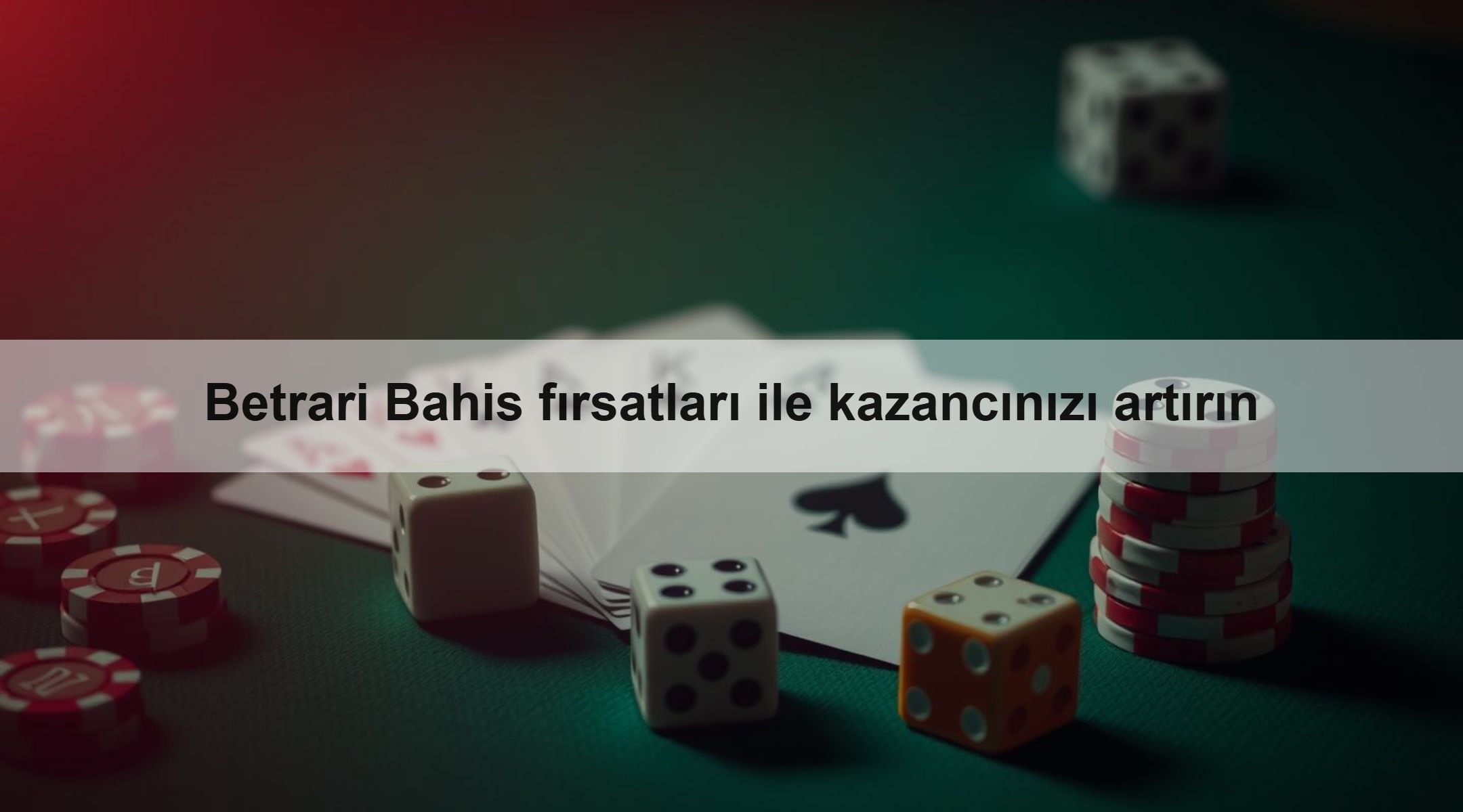 Betrari Bahis fırsatları ile kazancınızı artırın